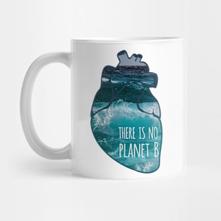 there is no planet B - ocean Mug